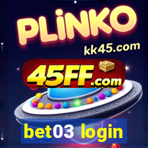 bet03 login